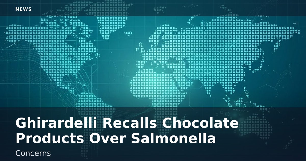 Ghirardelli Recalls Chocolate Products Over Salmonella Concerns