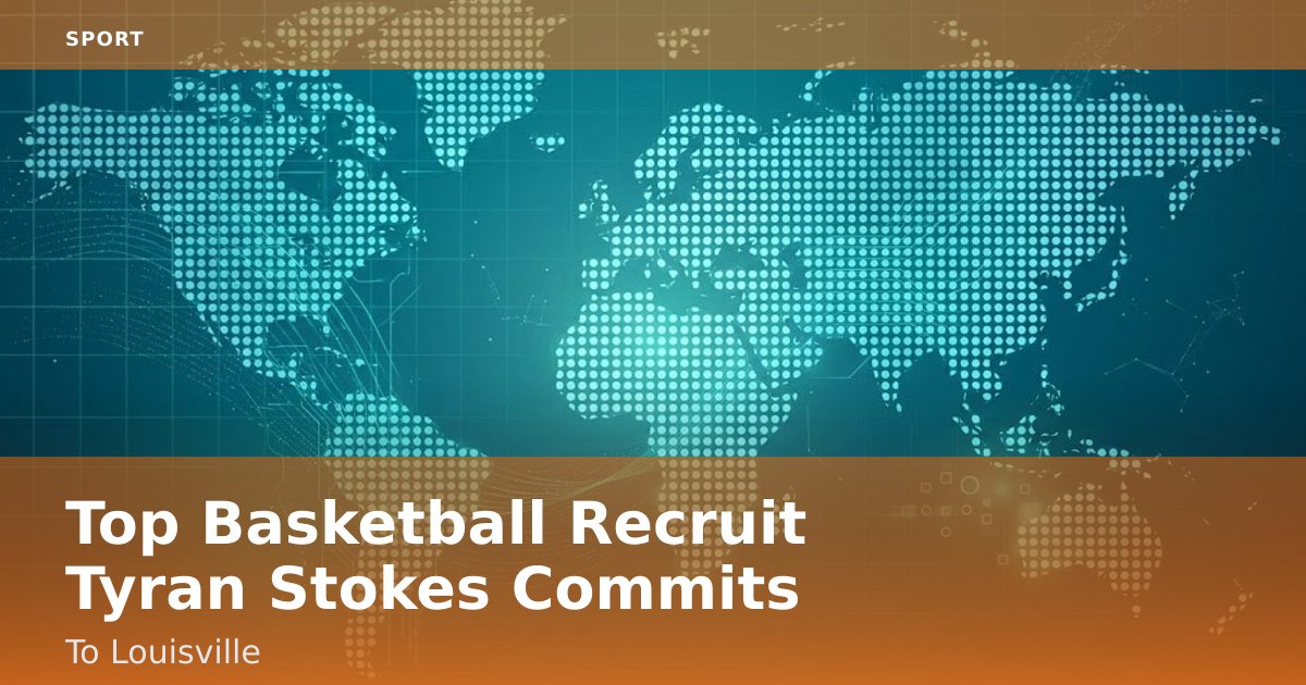 Top Basketball Recruit Tyran Stokes Commits To Louisville